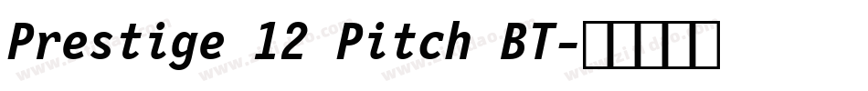 Prestige 12 Pitch BT字体转换